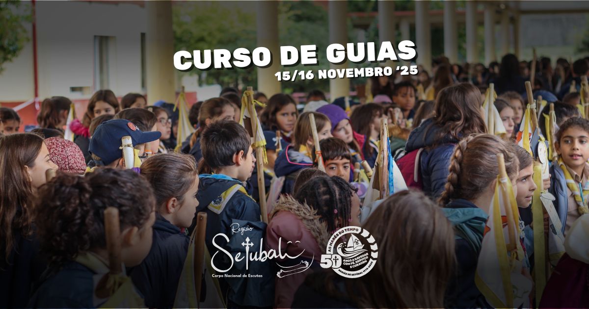 Capa_CursoGuias_guiasregionais_escuteirossetubal_comunicacaosetubal Curso de guias 2025 | Escuteiros de Setúbal
